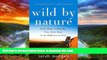 Read books  Wild by Nature: From Siberia to Australia, Three Years Alone in the Wilderness on Foot