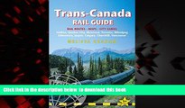 Best books  Trans-Canada Rail Guide: Includes City Guides To Halifax, Quebec City, Montreal,