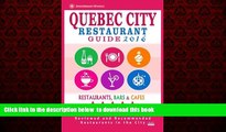 Read books  Quebec City Restaurant Guide 2016: Best Rated Restaurants in Quebec City, Canada - 400
