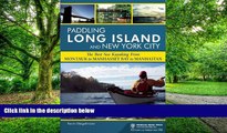 Buy NOW  Paddling Long Island and New York City: The Best Sea Kayaking from Montauk to Manhasset