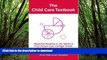FAVORITE BOOK  The Child Care Textbook: Required Reading in the Nation s First Tuition-free,