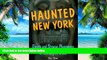 Buy NOW  Haunted New York: Ghosts and Strange Phenomena of the Empire State (Haunted Series) Cheri