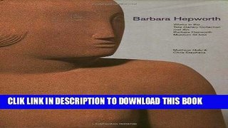 [PDF] Barbara Hepworth: Works in Tate Collection and Barbara Hepworth Museum St. Ives Popular