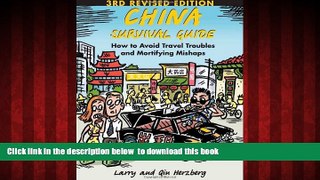 Best book  China Survival Guide: How to Avoid Travel Troubles and Mortifying Mishaps, 3rd Edition