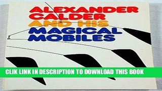 [PDF] Alexander Calder and His Magic Mobiles Popular Online