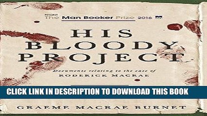 [PDF] His Bloody Project: Documents Relating to the Case of Roderick Macrae (Man Booker Prize