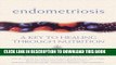 Best Seller Endometriosis: A Key to Healing Through Nutrition Free Read