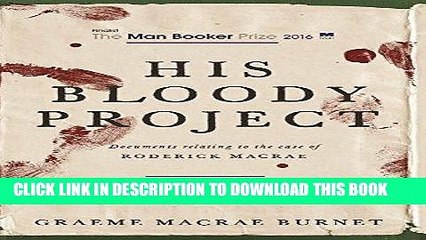 [PDF] His Bloody Project: Documents Relating to the Case of Roderick Macrae (Man Booker Prize