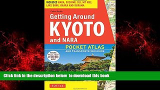 liberty book  Getting Around Kyoto and Nara: Pocket Atlas and Transportation Guide; Includes Nara,