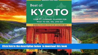 Read book  Best of Kyoto: Your #1 Itinerary Planner for What to See, Do, and Eat (Wanderlust