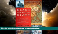 liberty book  Black Dragon River: A Journey Down the Amur River Between Russia and China BOOK
