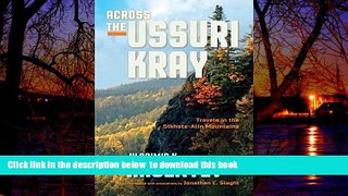 Best books  Across the Ussuri Kray: Travels in the Sikhote-Alin Mountains BOOOK ONLINE