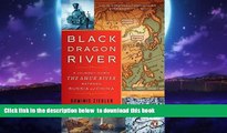 liberty books  Black Dragon River: A Journey Down the Amur River Between Russia and China BOOK