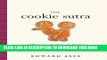 Best Seller The Cookie Sutra: An Ancient Treatise: that Love Shall Never Grow Stale. Nor Crumble.