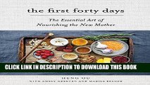 Best Seller The First Forty Days: The Essential Art of Nourishing the New Mother Free Read