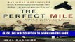 Best Seller The Perfect Mile: Three Athletes, One Goal, and Less Than Four Minutes to Achieve It
