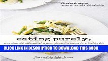 Best Seller Eating Purely: More Than 100 All-Natural, Organic, Gluten-Free Recipes for a Healthy