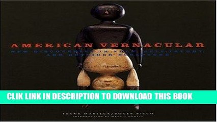 [PDF] American Vernacular: New Discoveries in Folk, Self-Taught, and Outsider Sculptures Popular