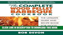 Best Seller The Complete Wood Pellet Barbeque Cookbook: The Ultimate Guide and Recipe Book for