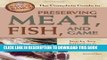 Best Seller The Complete Guide to Preserving Meat, Fish, and Game: Step-by-step Instructions to