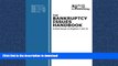 READ  The Bankruptcy Issues Handbook (6th Ed., 2013): Critical Issues in Chapter 7 and Chapter