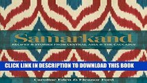 Ebook Samarkand: Recipes   Stories from Central Asia   The Caucasus Free Read