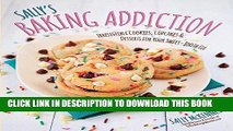 Best Seller Sally s Baking Addiction: Irresistible Cookies, Cupcakes, and Desserts for Your