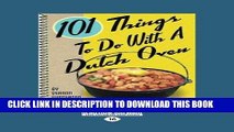 Best Seller 101 Things to Do with a Dutch Oven (101 Things to Do with A...) (1 Volume Set) Free Read
