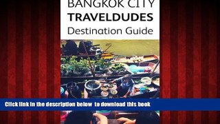 liberty book  Bangkok City Travel Dudes Destination Guidebook BOOOK ONLINE