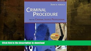 FAVORITE BOOK  Criminal Procedures for the Criminal Justice Professional (9th Edition) Text Only