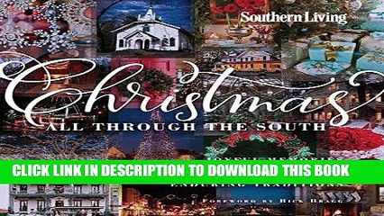 Best Seller Southern Living Christmas All Through The South: Joyful Memories, Timeless Moments,