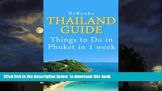 Best book  Thailand Guide: Things to Do in Phuket in 1 week BOOOK ONLINE