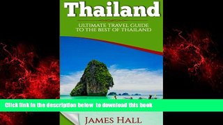 Read books  Thailand: Ultimate Travel Guide To The Best of Thailand. The True Travel Guide with