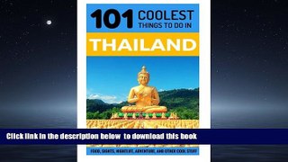liberty books  Thailand: Thailand Travel Guide: 101 Coolest Things to Do in Thailand (Travel to