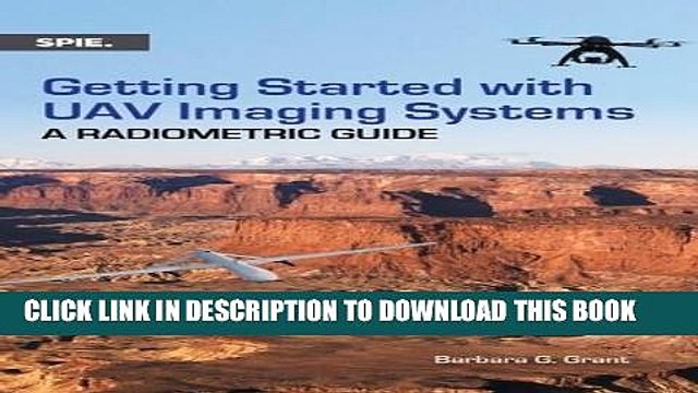 [PDF] Download Getting Started With UAV Imaging Systems: A Radiometric Guide (Press Monograph)
