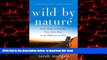 Read books  Wild by Nature: From Siberia to Australia, Three Years Alone in the Wilderness on Foot