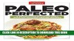 Best Seller Paleo Perfected: A Revolution in Eating Well with 150 Kitchen-Tested Recipes Free