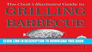 Ebook The Cook s Illustrated Guide To Grilling And Barbecue Free Read