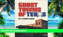 Buy  Ghost towns of Texas T. Lindsay Baker  Book