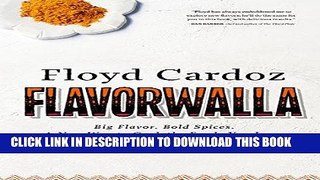 Ebook Floyd Cardoz: Flavorwalla: Big Flavor. Bold Spices. A New Way to Cook the Foods You Love.