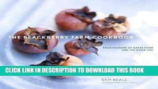 Best Seller The Blackberry Farm Cookbook: Four Seasons of Great Food and the Good Life Free Read