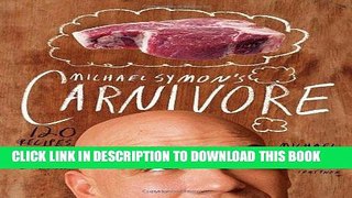 Ebook Michael Symon s Carnivore: 120 Recipes for Meat Lovers Free Download