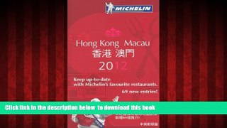 GET PDFbooks  MICHELIN Guide  Hong Kong   Macau 2012: Restaurants   Hotels (Michelin Red Guide