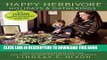 Best Seller Happy Herbivore Holidays   Gatherings: Easy Plant-Based Recipes for Your Healthiest