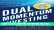 Best Seller Dual Momentum Investing: An Innovative Strategy for Higher Returns with Lower Risk