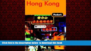 Read books  Fodor s Hong Kong, 20th Edition: With Macau and the South China Cities (Fodor s Gold