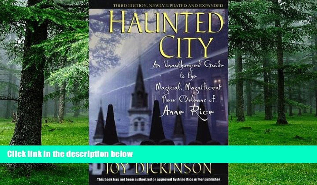 Buy NOW  Haunted City: An Unauthorized Guide to the Magical, Magnificent New Orleans of Anne Rice