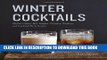 Best Seller Winter Cocktails: Mulled Ciders, Hot Toddies, Punches, Pitchers, and Cocktail Party
