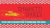 Best Seller Spaghetti Sauces: Authentic Italian Recipes from Biba Caggiano Free Download