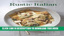 Best Seller Rustic Italian (Williams Sonoma) Revised Edition: Simple, authentic recipes for
